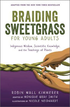 Braiding Sweetgrass For Young Adults - Robin Wall Kimmerer