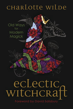 Eclectic Witchcraft - Charlotte Wilde