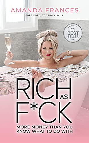 Rich as F*ck - Amanda Frances