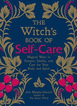 The Witch's book of Self Care - Aron Murphy Hiscock