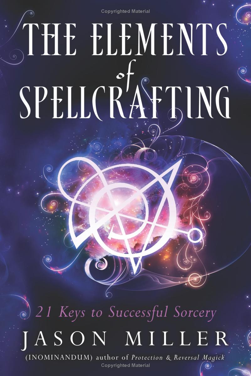 The Elements of Spellcrafting - Jason Miller